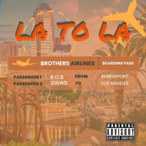 R.O.B的專輯La to LA (feat. GWag) (Explicit)