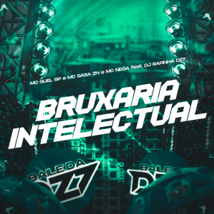 DJ Rafinha dz7的專輯BRUXARIA INTELECTUAL (Explicit)