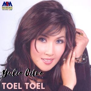 Dengarkan Toel Toel (Disco Remix) lagu dari Yulia Citra dengan lirik