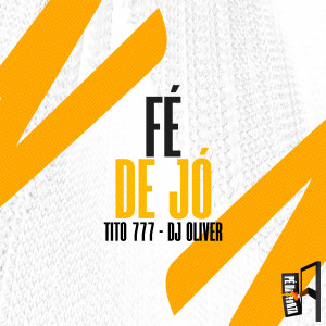 Tito 777的專輯Fé De Jó