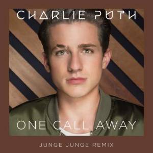 อัลบัม One Call Away (Junge Junge Remix) ศิลปิน Charlie Puth