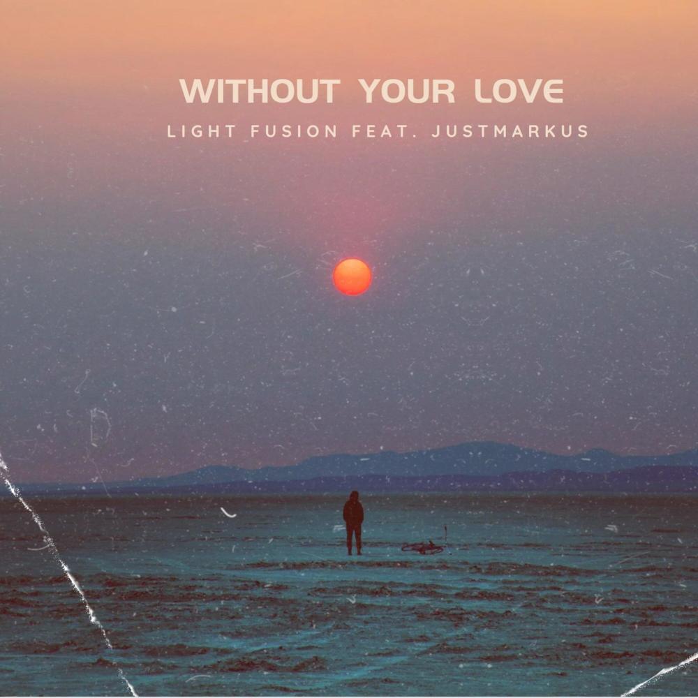 Without Your Love (feat. justMarkus) (Acoustic version)