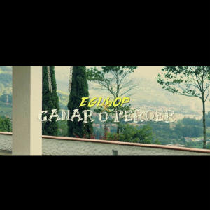 收聽Eguwop的Ganar O Perder (Explicit)歌詞歌曲