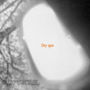 Popsicle的專輯Dry Spot