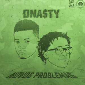 Listen to Novos Problemas song with lyrics from Dnasty