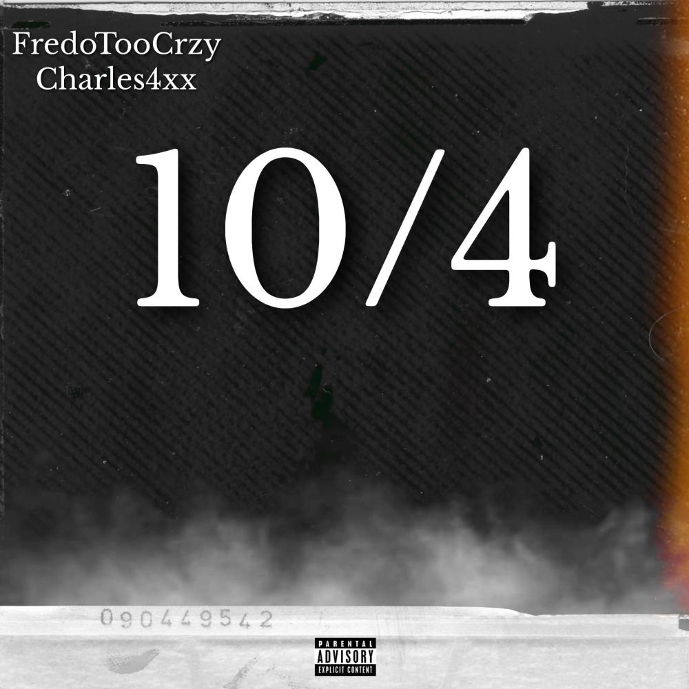 10/4 (feat. Charles4xx) (Explicit)