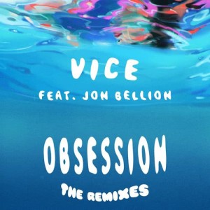 收聽Vice的Obsession (feat. Jon Bellion) (Flashmob Remix)歌詞歌曲