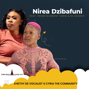 Listen to Nirea Dzi Bafuni song with lyrics from Khethy De Vocalist