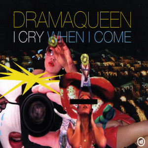 ดาวน์โหลดและฟังเพลง I Cry When I Come (Original Club Mix) พร้อมเนื้อเพลงจาก Dramaqueen