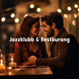 Restaurang Jazz的专辑Jazzklubb & Restaurang (Vacker Elegant Par)