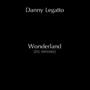 ดาวน์โหลดและฟังเพลง Wonderland (Van Yorge Mix) พร้อมเนื้อเพลงจาก Danny Legatto
