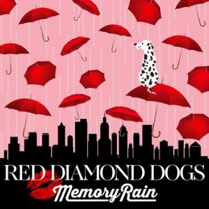 อัลบัม Memory Rain ศิลปิน RED DIAMOND DOGS