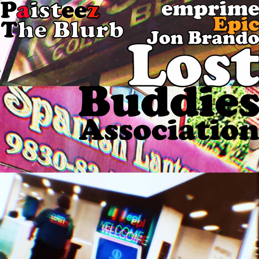 Lost Buddies Association (feat. Paisteez & The Blurb) (Remix|Explicit)