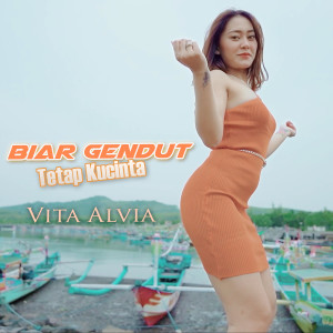 收听Vita Alvia的Biar Gendut Tetap Kucinta歌词歌曲