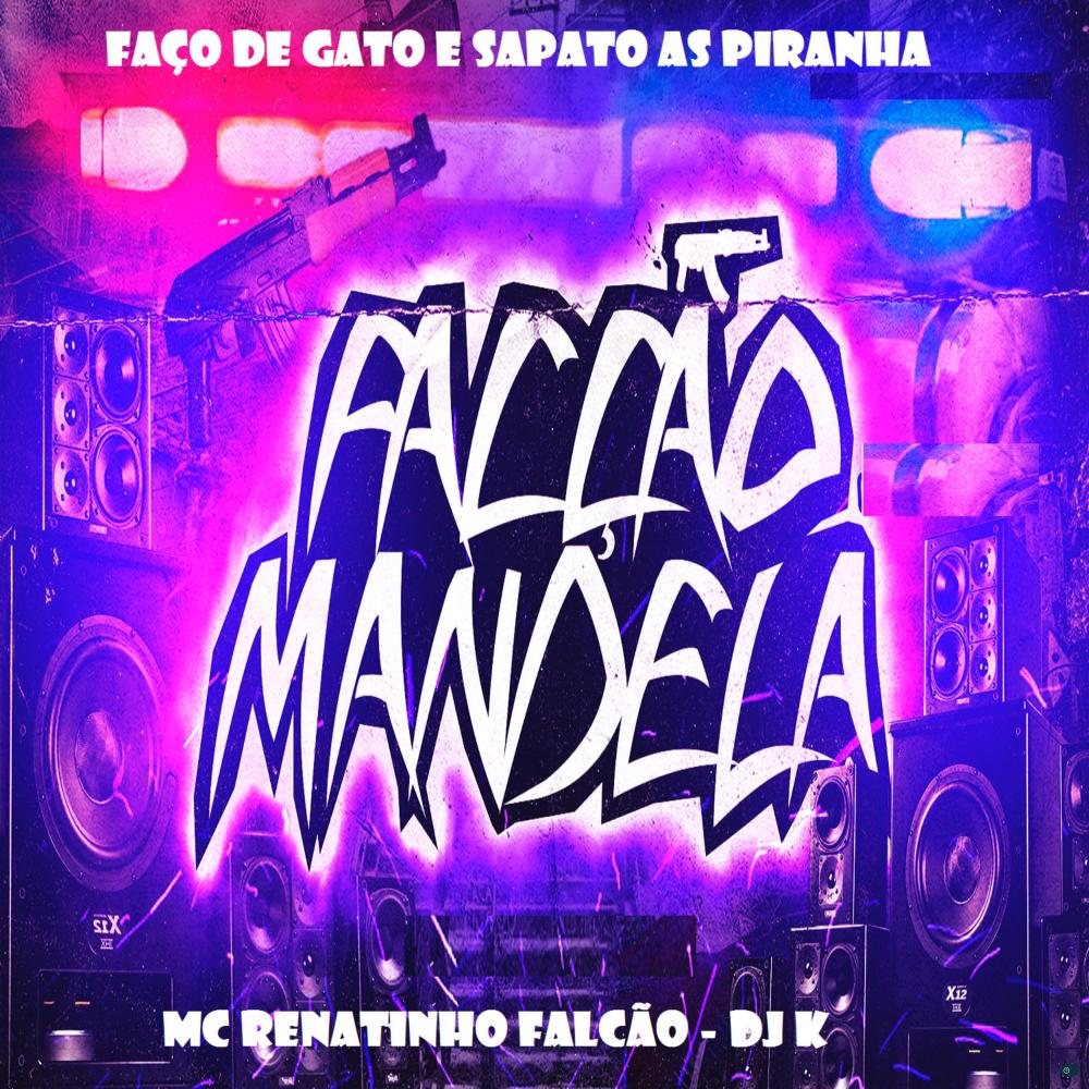 Faço de Gato e Sapato as Piranha (feat. Facção Mandela)