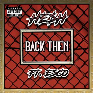 收聽HE$H的Back Then歌詞歌曲