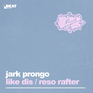 Jark Prongo的专辑Like Dis / Reso Rafter