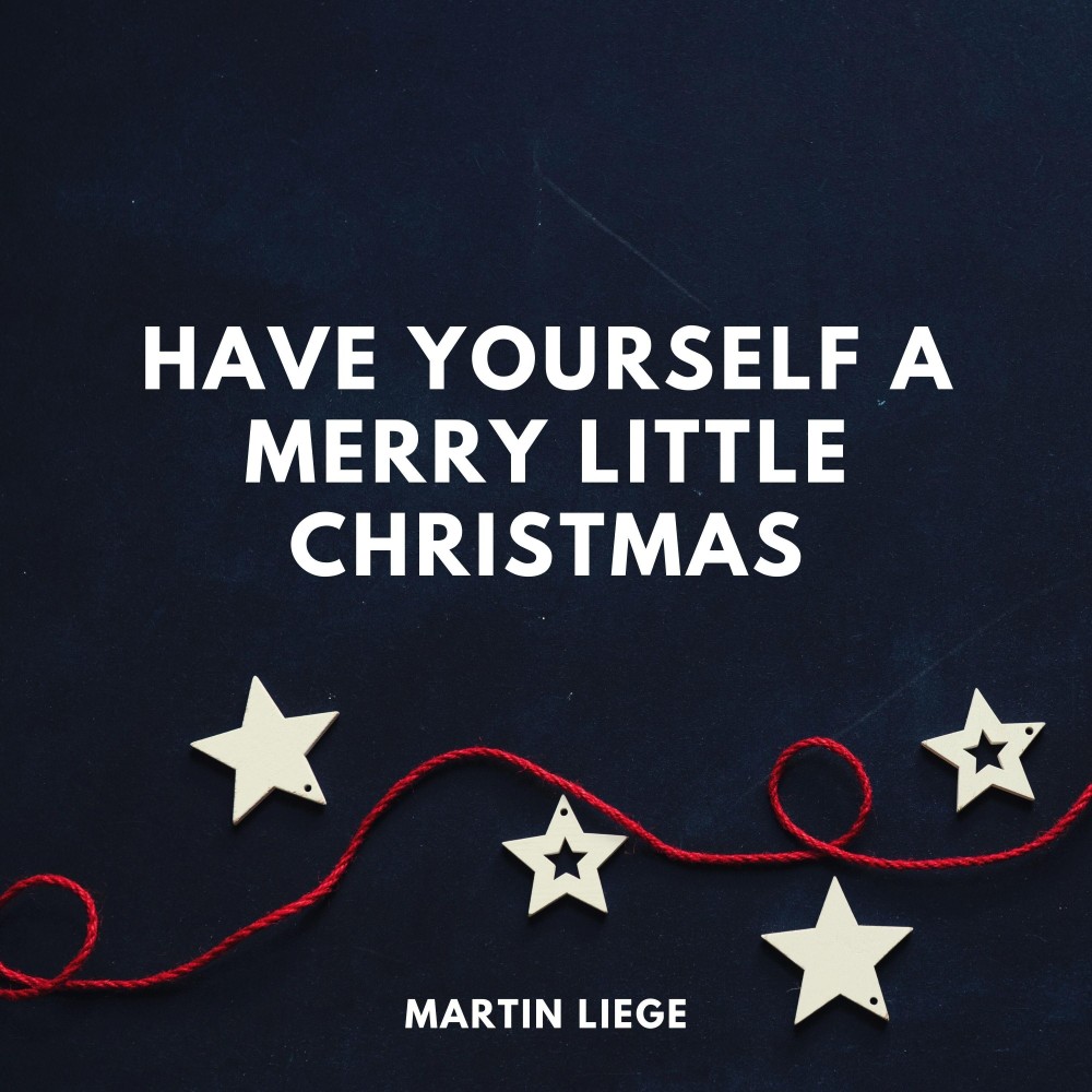 Have Yourself A Merry Little Christmas