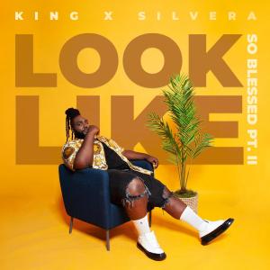 ดาวน์โหลดและฟังเพลง Look Like (So Blessed PT. II) พร้อมเนื้อเพลงจาก King X Silvera