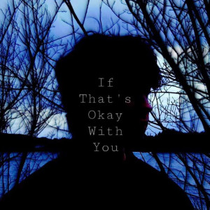 Listen to If Thats Okay with You song with lyrics from Paro