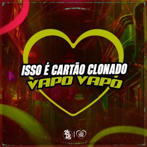MC Gideone的專輯Isso É Cartão Clonado, Vapo Vapo (Explicit)