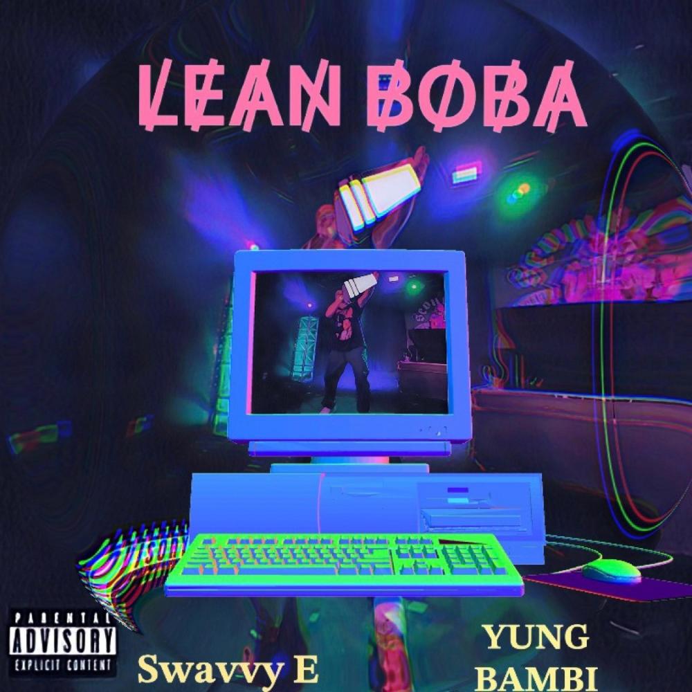 LEAN BOBA (feat. YUNG BAMBI) (Explicit)
