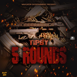 Tipsy的專輯5 Rounds (Explicit)