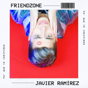 Javier Ramírez的專輯Friendzone