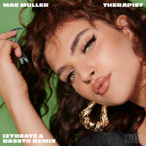 收聽Mae Muller的Therapist (IzyBeats & Bassto Remix|Explicit)歌詞歌曲