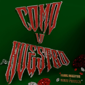 ดาวน์โหลดและฟังเพลง COMO LO NUESTRO (Explicit) พร้อมเนื้อเพลงจาก Blade Iniestra