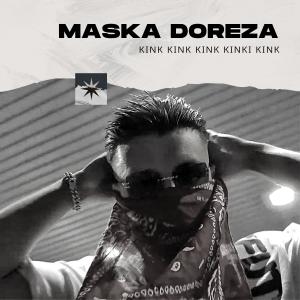 Album Maska Doreza (Explicit) from Kink
