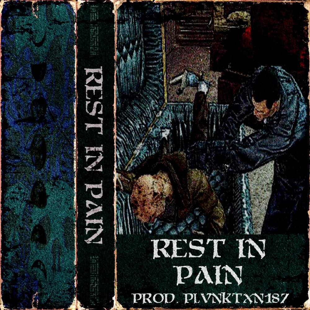 REST IN PAIN (Explicit)