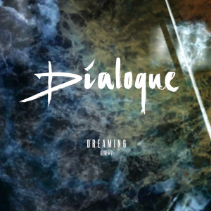 Album Dreaming GEM#2 oleh Dialoque