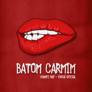 อัลบัม Batom Carmim (feat. Patuá Oficial) ศิลปิน Champz Rap
