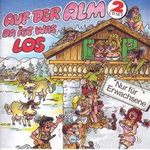 Album Auf der Alm da ist was los - Lieschen, Lieschen, komm auf's Wieschen oleh Various Artists