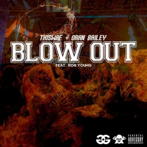 收聽Thiswae的Blow Out (Explicit)歌詞歌曲