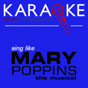 ดาวน์โหลดและฟังเพลง Supercalifragilisticexpialidocious (From the Movie Mary Poppins) [In the Style of Mary Poppins] [Karaoke Instrumental Version] พร้อมเนื้อเพลงจาก ProSound Karaoke Band
