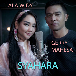 Dengarkan Syahara lagu dari Lala Widy dengan lirik
