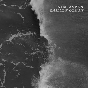 Album Shallow Oceans from Kim Aspen