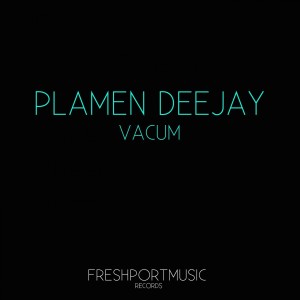 อัลบัม Vacum ศิลปิน Plamen Deejay