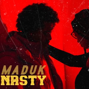 Maduk的专辑Nasty