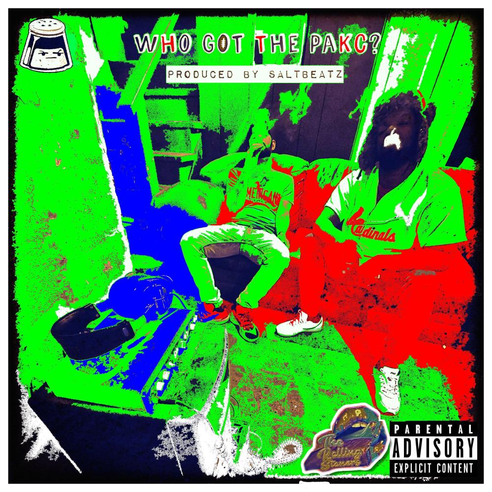 Who Got the PaKC?! (feat. The Rolling Stoners) (Explicit)