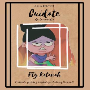 Listen to Cuídate song with lyrics from Fly Katanah