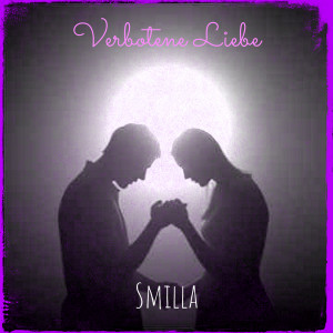 收听Smilla的Verbotene Liebe歌词歌曲