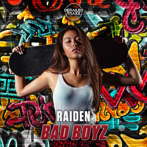 ดาวน์โหลดและฟังเพลง Bad Boyz พร้อมเนื้อเพลงจาก Raiden