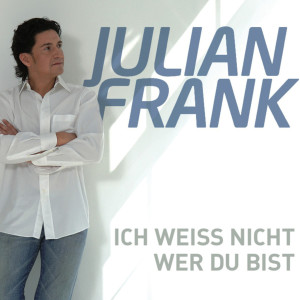Album Ich weiss nicht wer Du bist from Julian Frank
