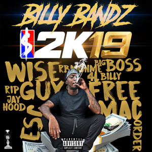 收聽Billy Bandz的2K19 (Outro) (Explicit)歌詞歌曲