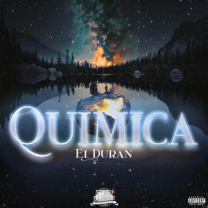 收聽El Duran的Quimica (Explicit)歌詞歌曲
