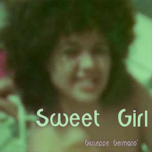 Listen to Sweet Girl (Original Mix) song with lyrics from Giuseppe Germanò