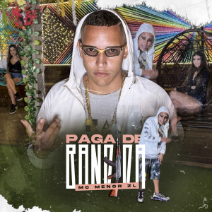 Listen to ELA PAGA DE BANDIDA (Explicit) song with lyrics from MC Menor ZL